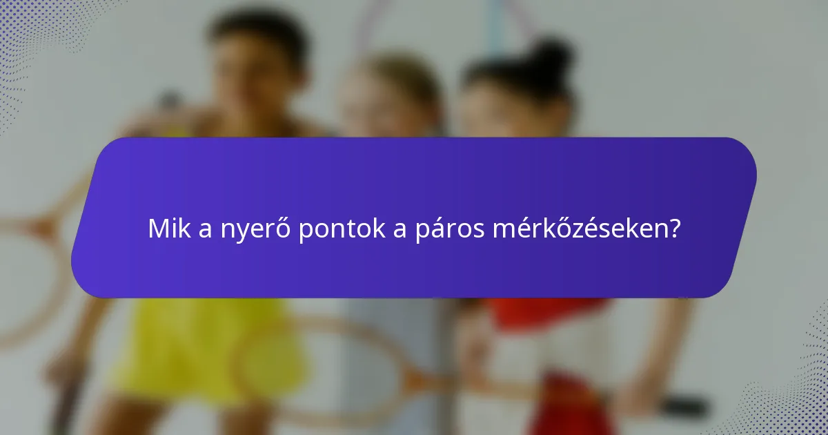 Mik a nyerő pontok a páros mérkőzéseken?